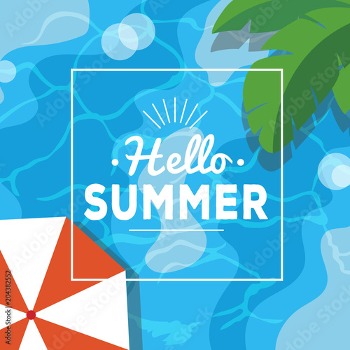 Hello summer illustration with pool scene - sparkling water, palm leaves, umbrella. Vector illustration in flat style