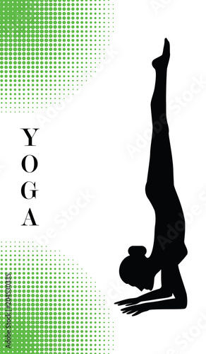 Yoga - Silhouette of a woman - stand on hands with straight legs up - isolated on white background with abstract green elements - art vector