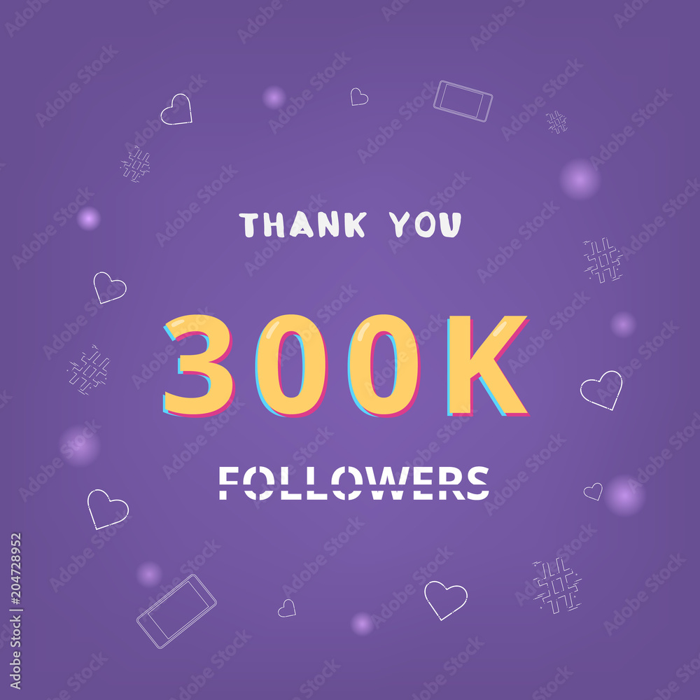 300K followers thank you. Vector illustration.