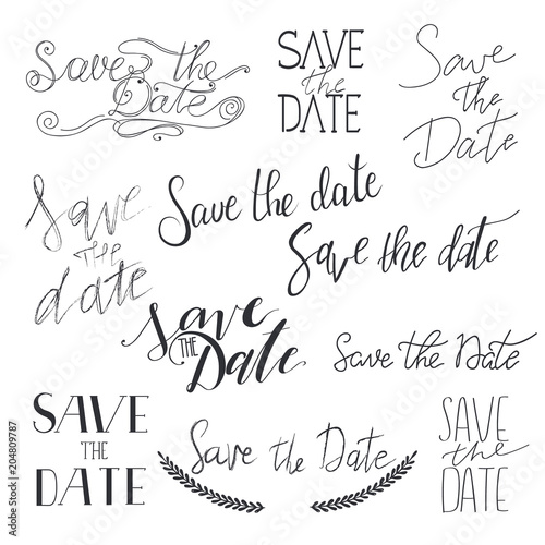 Save the date hand drawn lettering collection. Set of calligrafy text variants for invitations isolated on background.