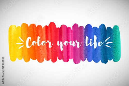 Watercolor vector rainbow border or frame with inspiration, motivation, optimistic, encouraging quote. Color your life lettering. Brush stroke banner template. Colorful watercolour background.