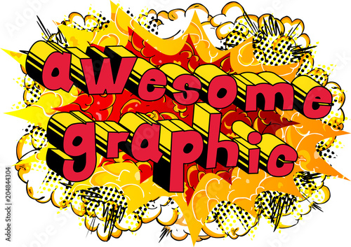 Awesome Graphic - Comic book style phrase on abstract background.