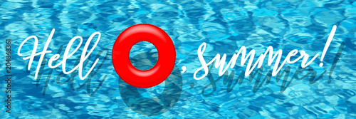 Hello, summer horizontal banner. Hello, summer words with red swimming ring on blue pool water background. Vector illustration.