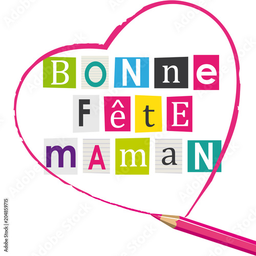 Bonne fête maman ! Illustration lettres colorées entourées d'un cœur au crayon rose.