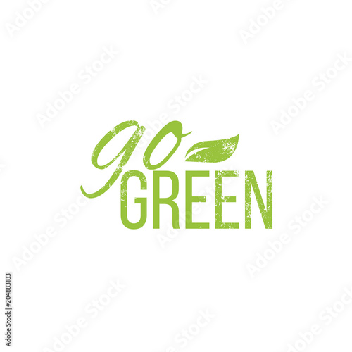 Calligraphy Go green Motivational quote