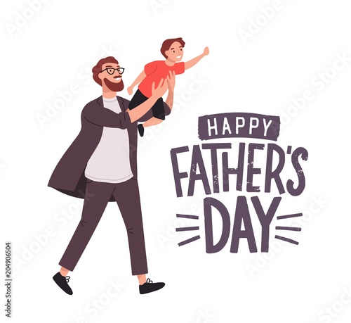 Greeting card template with smiling man carrying young boy or dad holding son. Cute cartoon characters and Happy Father's Day lettering on white background. Colorful holiday vector illustration.