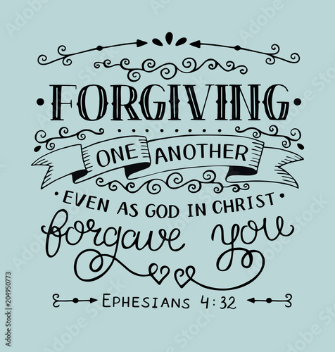 Hand lettering with bible verse Forgiving one another even as God in Christ forgave you on blue background
