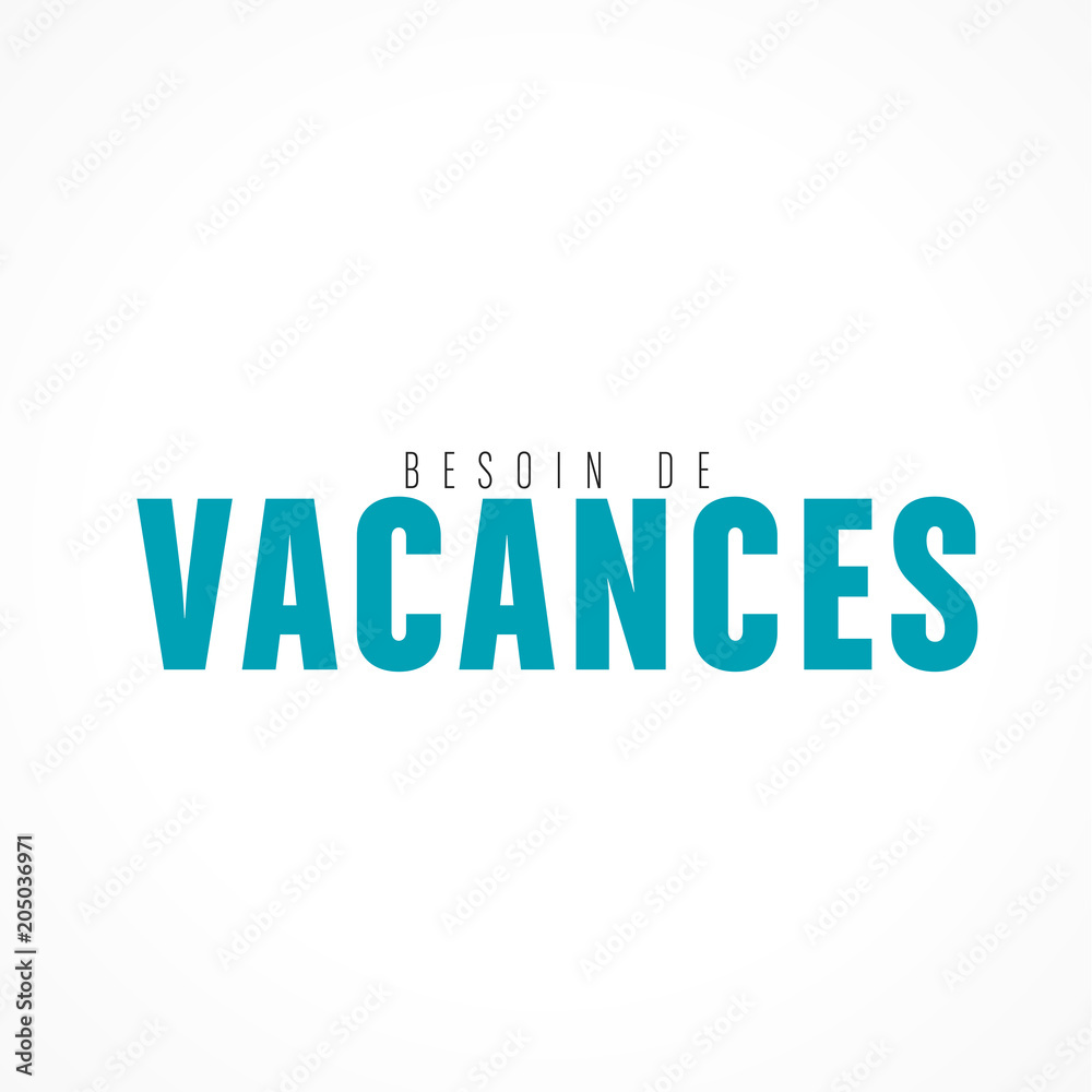 Obraz premium besoin de vacances