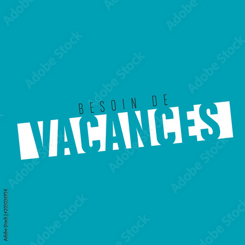 besoin de vacances
