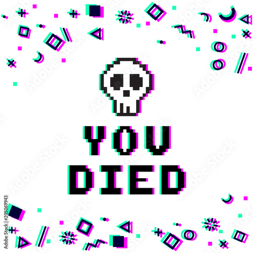 Vector you died phrase in pixel art 8 bit style with glitch VHS effect and a skull. Three color half-shifted letters. Ocassional pixels and modern geometric pattern elements around.