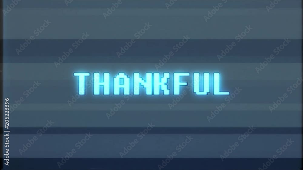 retro videogame THANKFUL word text computer tv glitch interference noise screen animation seamless loop New quality universal vintage motion dynamic animated background colorful joyful video m
