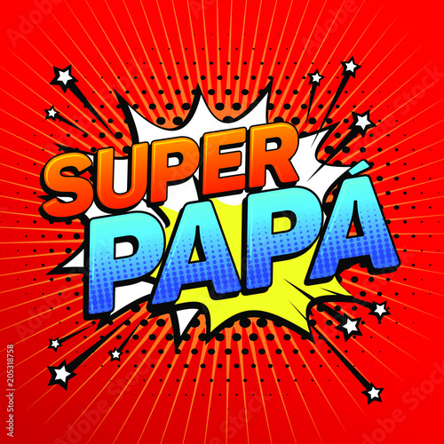 Super papa, Super Dad spanish text, father celebration vector illustration.
