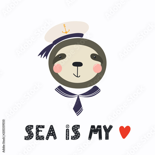 Hand drawn vector illustration of a cute funny sloth sailor in a cap and collar, with lettering quote Sea is my heart. Isolated objects. Scandinavian style flat design. Concept for children print.