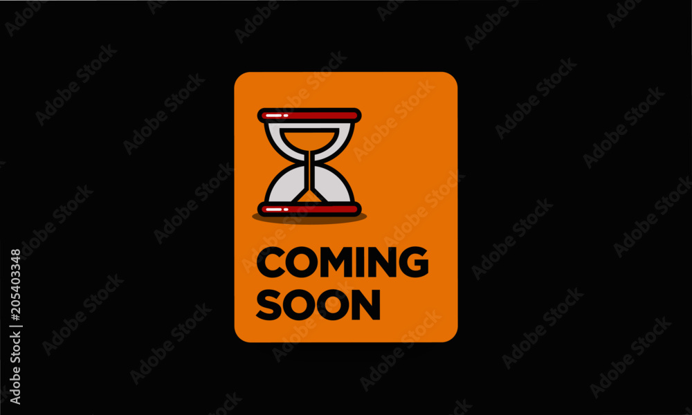 Coming Soon Sign Sticker With Hour Glass Sand Timer Flat Style Vector Illustration Coming Soon Sign Sticker With Hour Glass Sand Timer Flat Style Vector Illustration