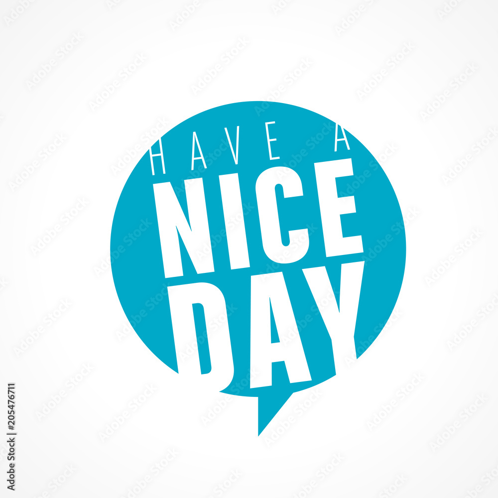 have a nice day