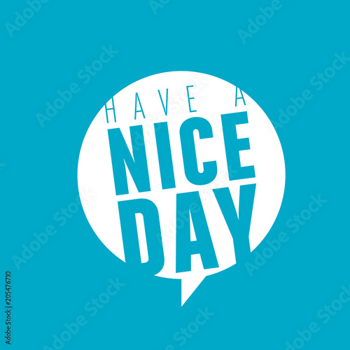 have a nice day