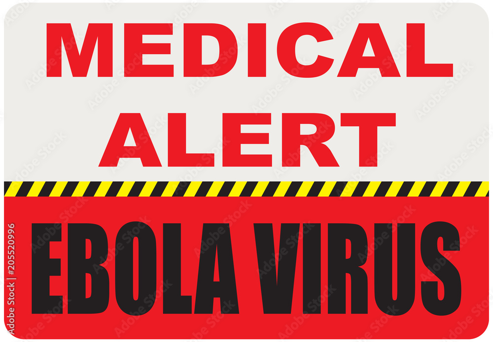 Sign Medical Alert - Ebola virus