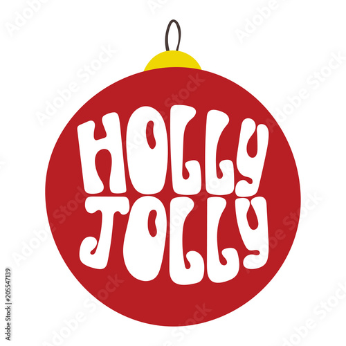 Colorful hand-drawn lettering quote with a phrase Holly Jolly.