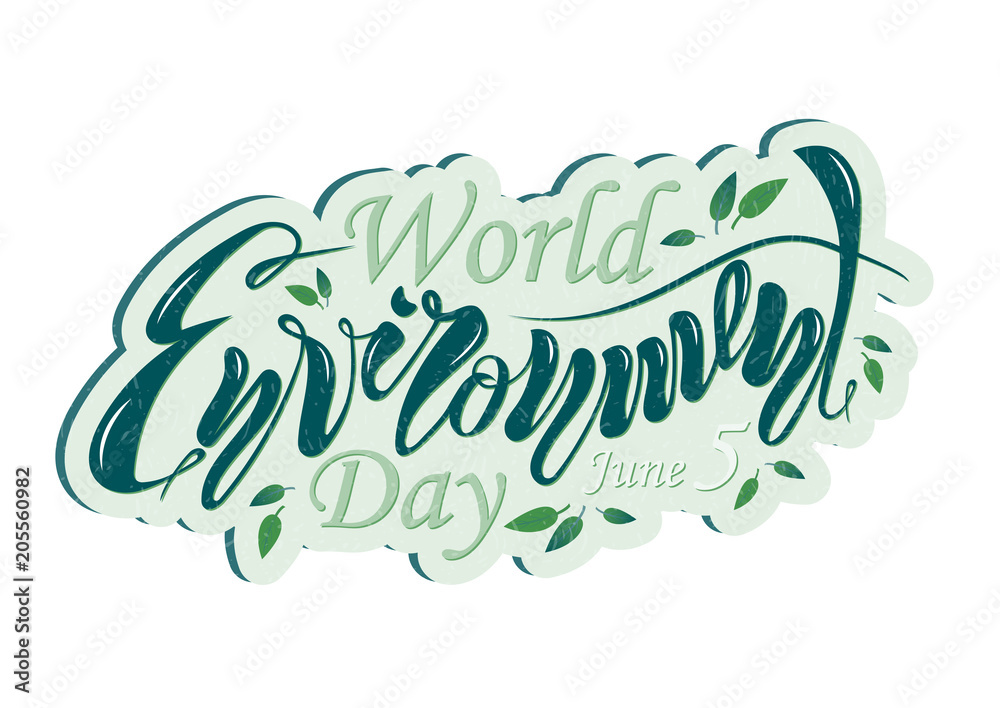 A beautiful handwritten text is World Environment Day on June 5th. Vector illustration with textured effects and objects, twigs and leaves for poster, postcard, banner A beautiful handwritten text is World Environment Day on June 5th. Vector illustration with textured effects and objects, twigs and leaves for poster, postcard, banner