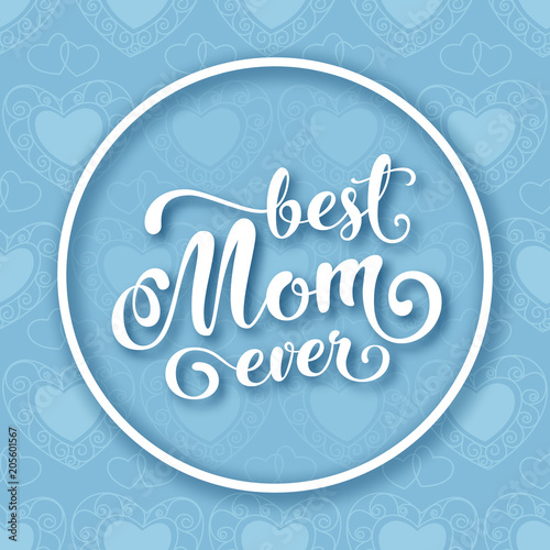 Mothers day greeting card with handwritten text. Vector Illustration