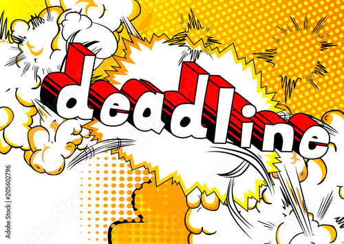 Deadline - Comic book style phrase on abstract background.