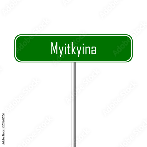 Myitkyina Town sign - place-name sign photo