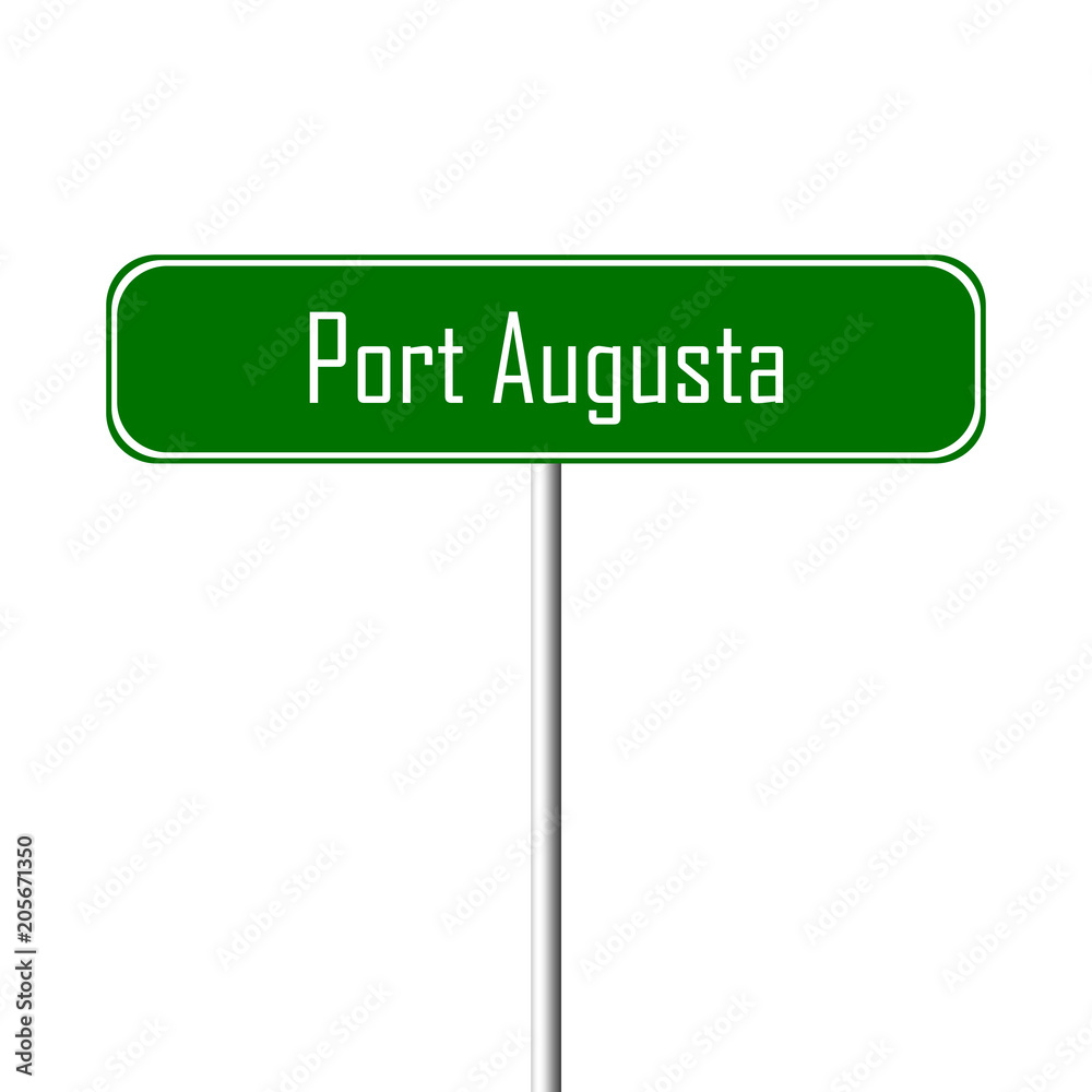 Port Augusta Town sign - place-name sign Port Augusta Town sign - place-name sign