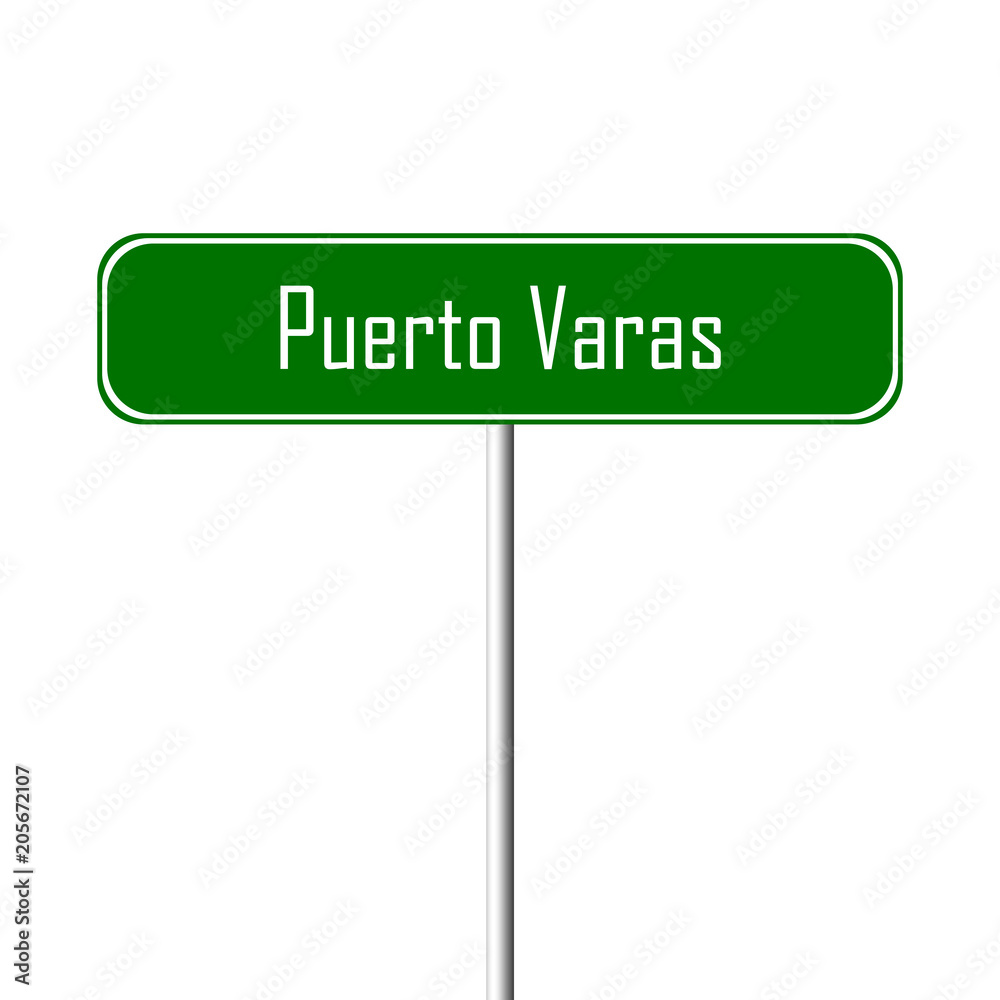 Puerto Varas Town sign - place-name sign Puerto Varas Town sign - place-name sign