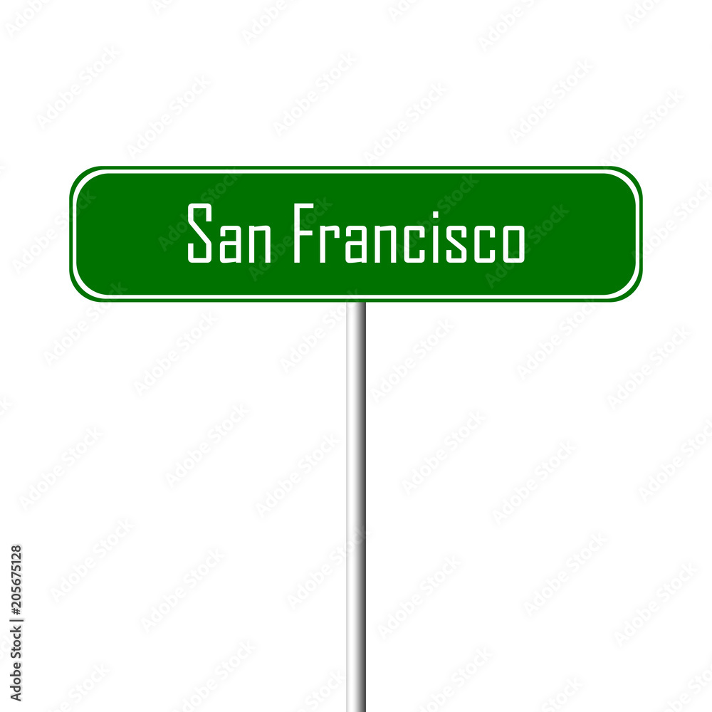 San Francisco Town sign - place-name sign San Francisco Town sign - place-name sign