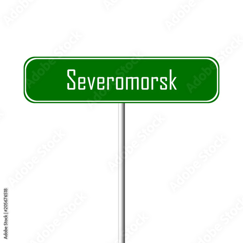 Severomorsk Town sign - place-name sign photo