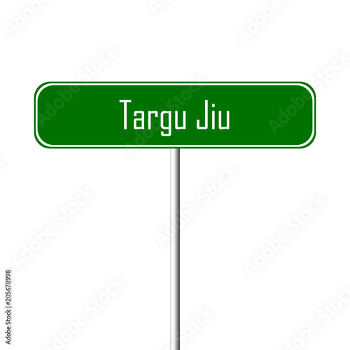 Targu Jiu Town sign - place-name sign photo