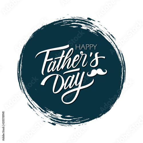 Happy Father's Day celebrate card with handwritten lettering text design on dark circle brush stroke background. Vector illustration.