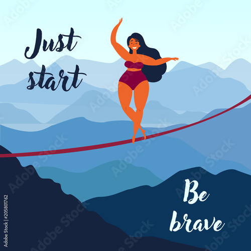 Girl on slackline in the mountains. Just start be brave inspirational text. Keep your balance. Poster for motivation and inspiration. Female in swimsuit on the rope, balancing. Vector illustration