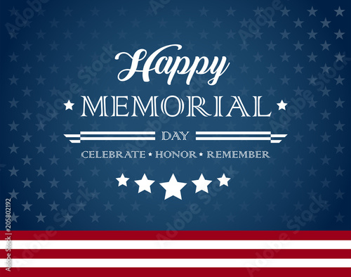Happy Memorial Day background with text - Celebrate, Honor, Remember - vector illustration