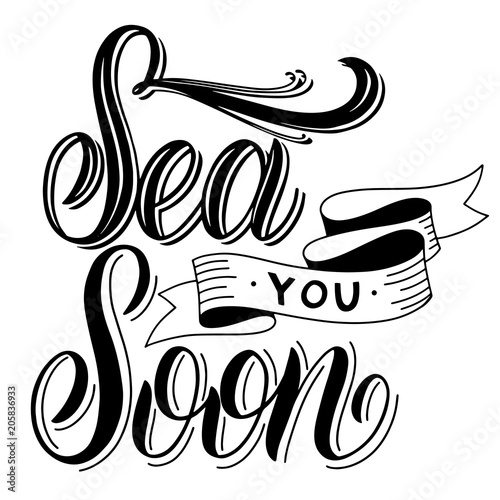 Summer handdrawn lettering. Sea you soon. Vector elements for invitations, posters, greeting cards. T-shirt design