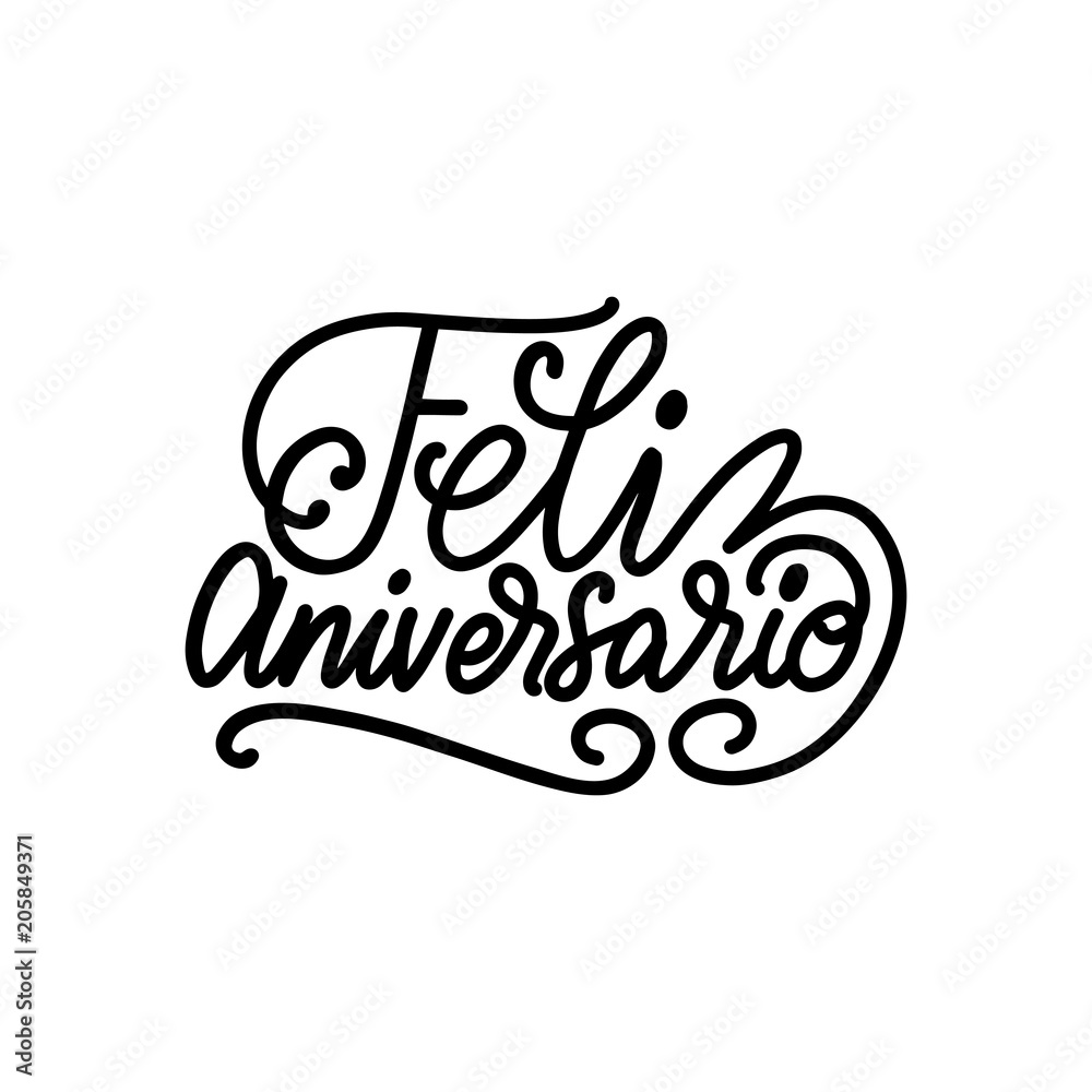 Feliz Aniversario translated from Spanish handwritten phrase Happy