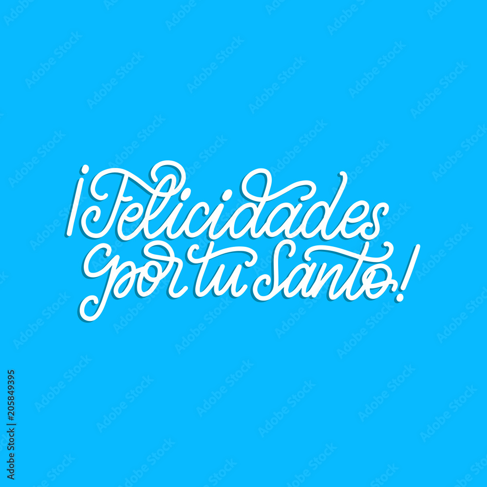 Felicidades Por Tu Santo translated from Spanish handwritten phrase Congratulations For Your Saint on blue background.