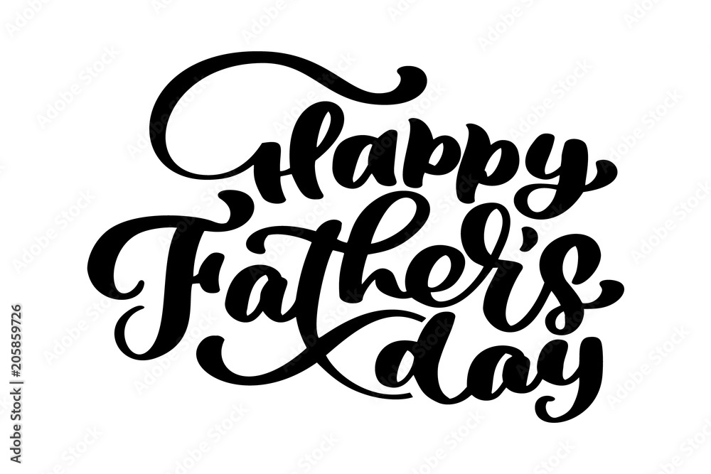 Hand drawn word. Brush pen lettering with phrase happy fathers day Hand drawn word. Brush pen lettering with phrase happy fathers day