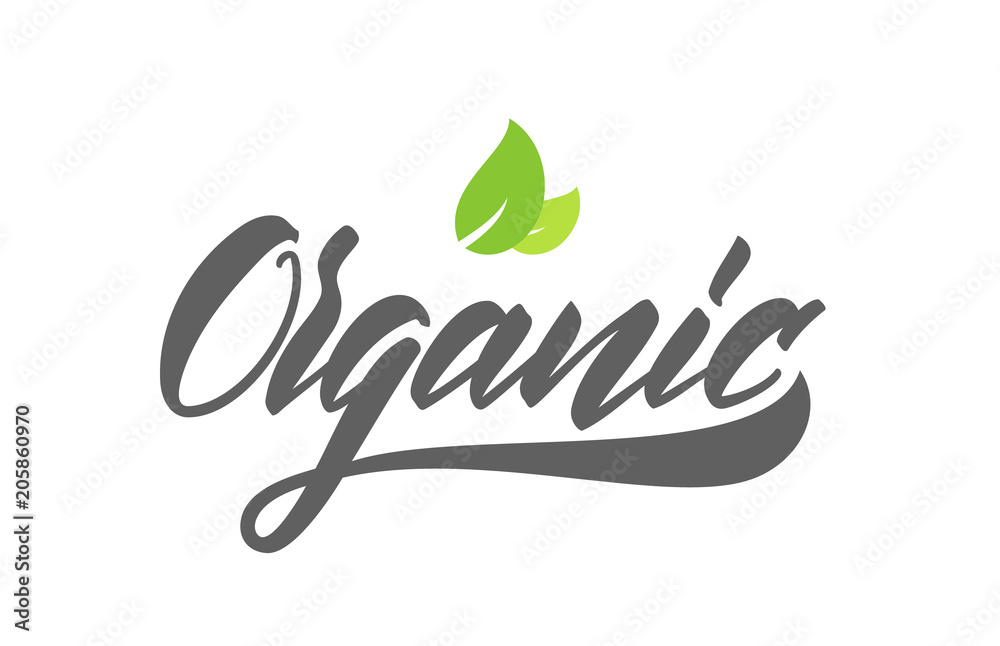 Obraz premium Handwritten modern type lettering of Organic with geen leaves