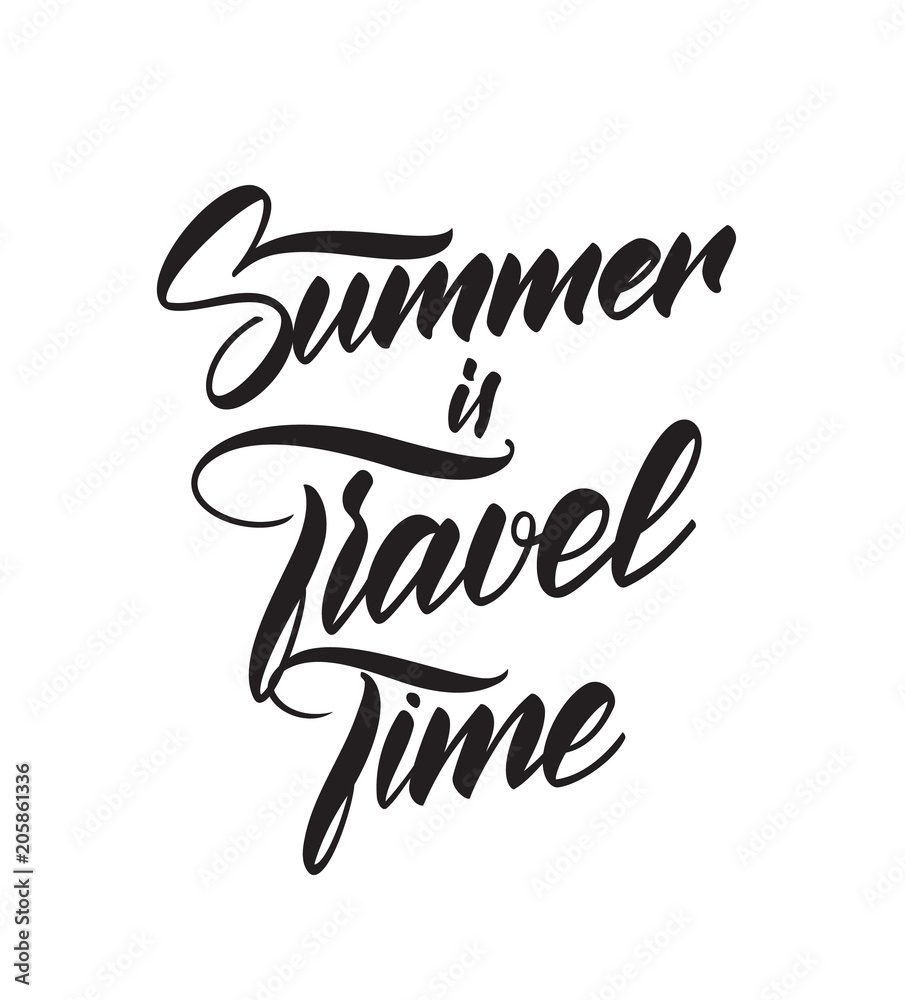 Obraz premium Vector illustration. Hand lettering print of Summer is Travel Time.