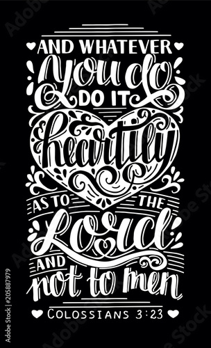 Hand lettering with bible verse Whatever you do, do it heartily, as to the Lord, not men on black background.
