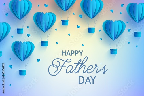 Happy Fathers Day banner with blue hot air balloons of heart shape in trendy paper art style and greeting sign on gradient background. Folded cardboard abstract aerostats in vector illustration.