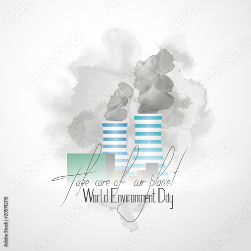 World environment day. Lettering-take care of our planet. The pipes of the plant produce smoke.  The factory pollutes nature.