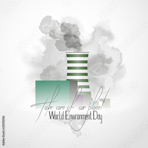 World environment day. Lettering-take care of our planet. The pipes of the plant produce smoke.  The factory pollutes nature.