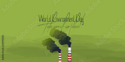 World environment day. Lettering-take care of our planet. The pipes of the plant produce smoke.  The factory pollutes nature.