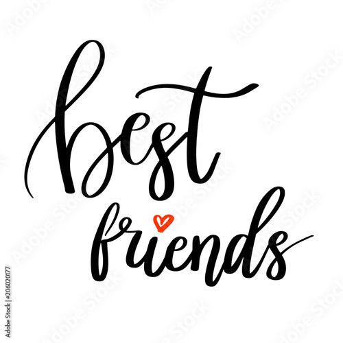 Best Friends calligraphy quote. Hand lettering.