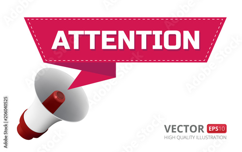 Vector illustration of loudspeaker or megaphone with speech bubble or ribbon and attention text isolated on white background. Perfect to use in advertising or web design and other creative projects photo