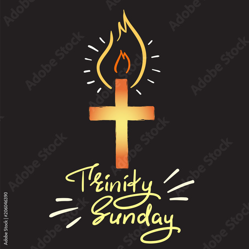 Trinity Pentecost Sunday - motivational quote lettering, religious poster. Print for poster, prayer book, church leaflet, t-shirt, greeting card, sticker. Trinity Pentecost Sunday fire banner