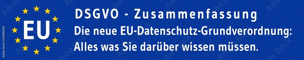 ebbn32 EuropeBannerBlueNew ebbn - DSGVO - Zusammenfassung / Die neue EU-Datenschutz-Grundverordnung: Alles was Sie darüber wissen müssen - banner 5zu1 xxl g6133