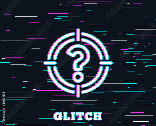 Glitch effect. Target with Question mark line icon. Aim symbol. Help or FAQ sign. Background with colored lines. Vector